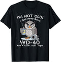 I'm Not Old I Just Need Some WD-40 A Little Duct Tape - Adult & Kids T-Shirts, Sweatshirts & Hoodies apparel design preview 1