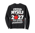 Senior School Proud Myself 2027 Sweatshirt - Fun Novelty Design Unisex - T-Shirt, Sweatshirt, Hoodie