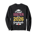 Proud Sister 2026 Graduate Class Sweatshirt - Trendy Graphic for Adults - T-Shirt, Sweatshirt, Hoodie