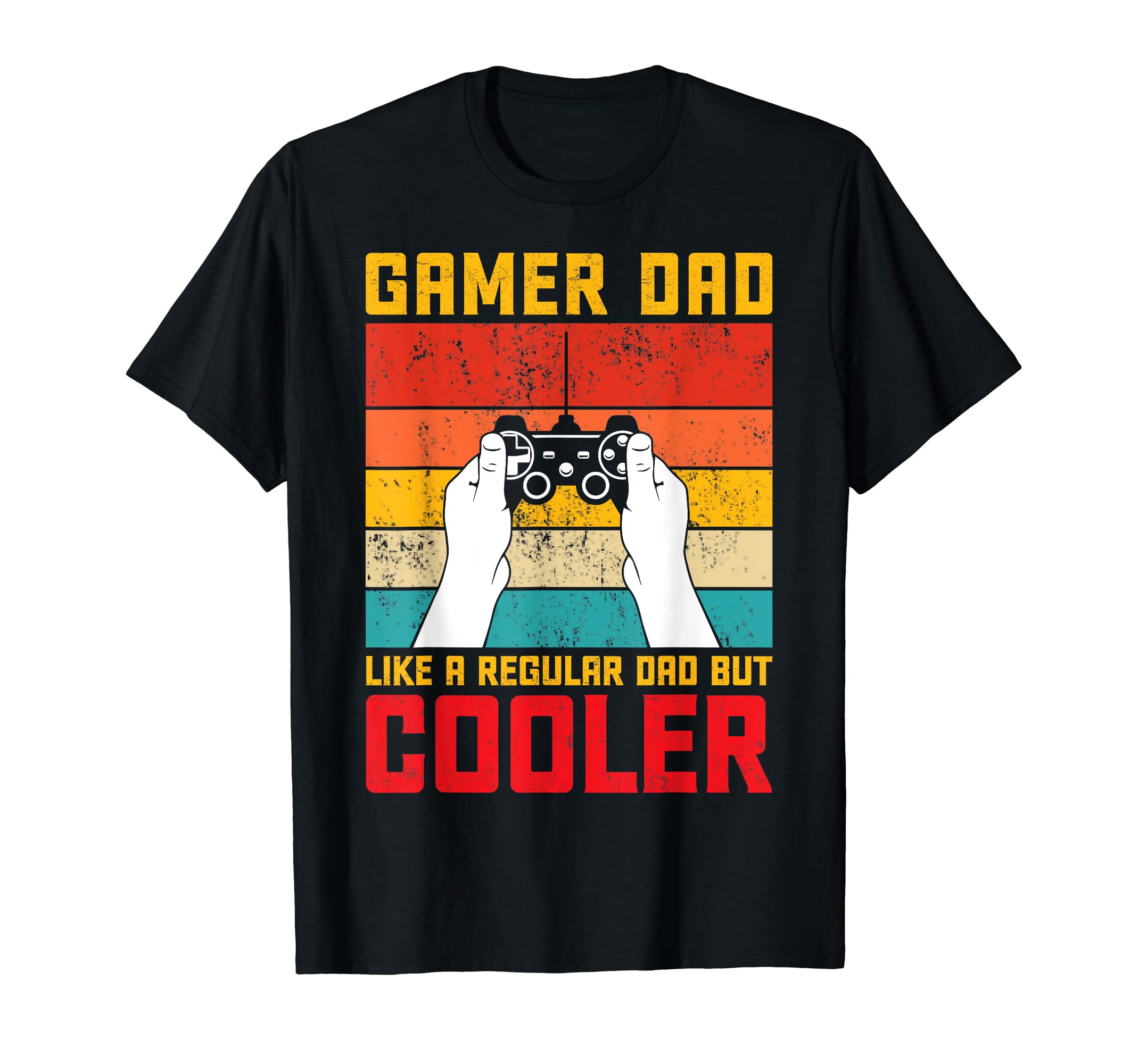 Gaming Dad Just Like Normal Dad Except T-Shirt - Fun Novelty Design Unisex - T-Shirt, Sweatshirt, Hoodie
