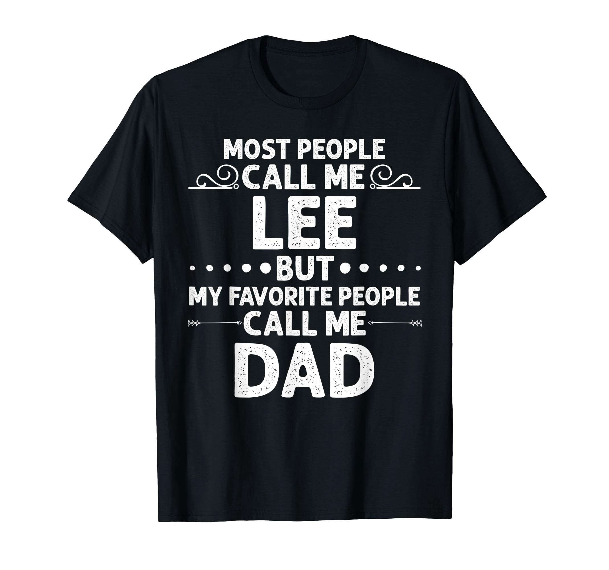 Lee Gift Name Funny Fathers Day T-Shirt - Custom Art Print Men Women - T-Shirt, Sweatshirt, Hoodie