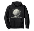 Funny Always Wash Your Balls Golf Dad Joke Hoodie - Novelty Apparel Unisex - T-Shirt, Sweatshirt, Hoodie