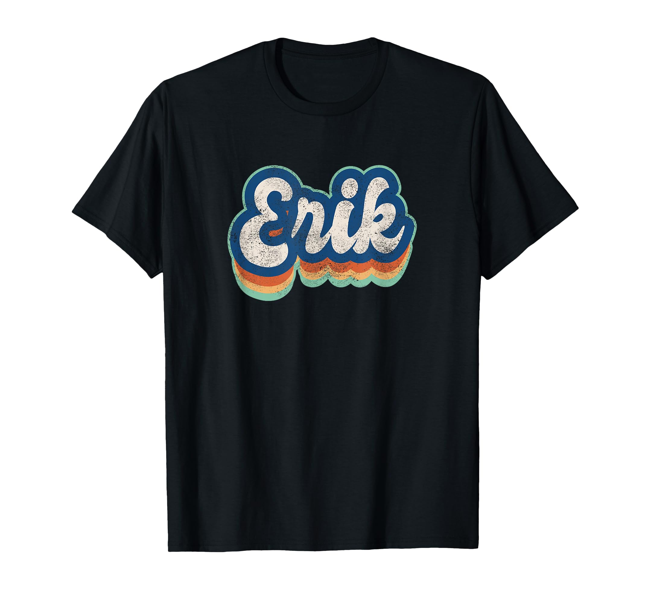 Erik First Name 70S 80S Personalized T-Shirt - Casual Everyday Wear Unisex - T-Shirt, Sweatshirt, Hoodie