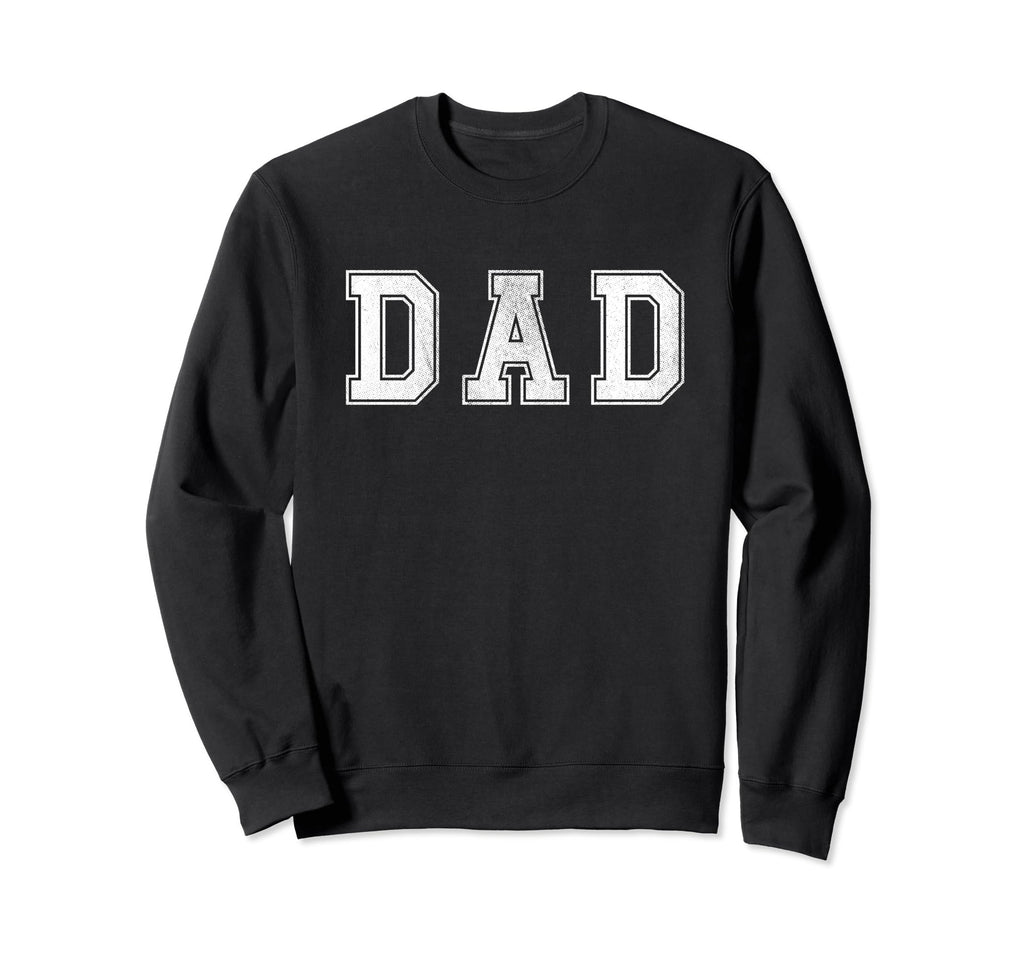 Dad Father Daddy Grandfather Fathers Sweatshirt - Graphic Print for Adults - T-Shirt, Sweatshirt, Hoodie