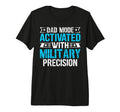 Dad Mode Activated Military Precision T-Shirt - Novelty Apparel for Adults - T-Shirt, Sweatshirt, Hoodie