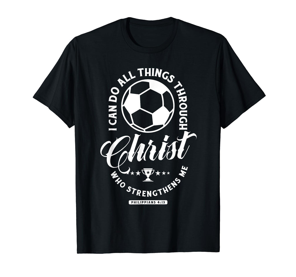 I Can Do All Things Through Christ T-Shirt - Aesthetic Graphic Unisex - T-Shirt, Sweatshirt, Hoodie