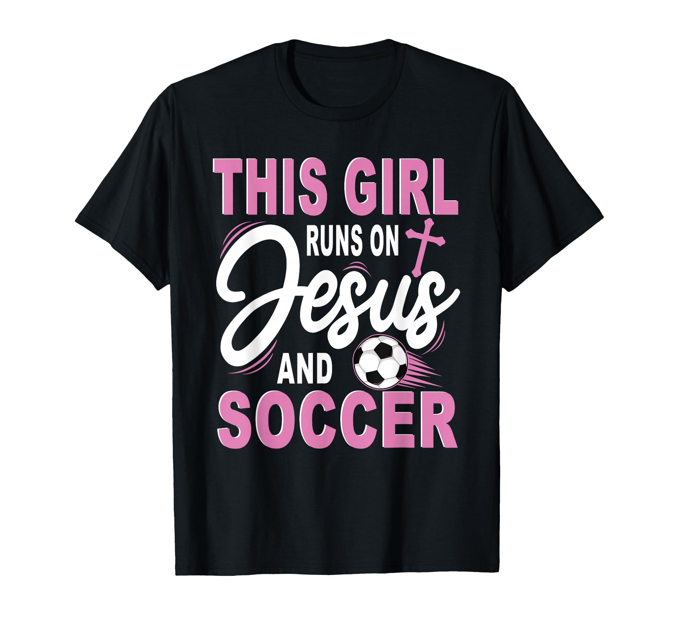 This Runs Jesus And Soccer Soccer T-Shirt - Casual Everyday Wear Unisex - T-Shirt, Sweatshirt, Hoodie