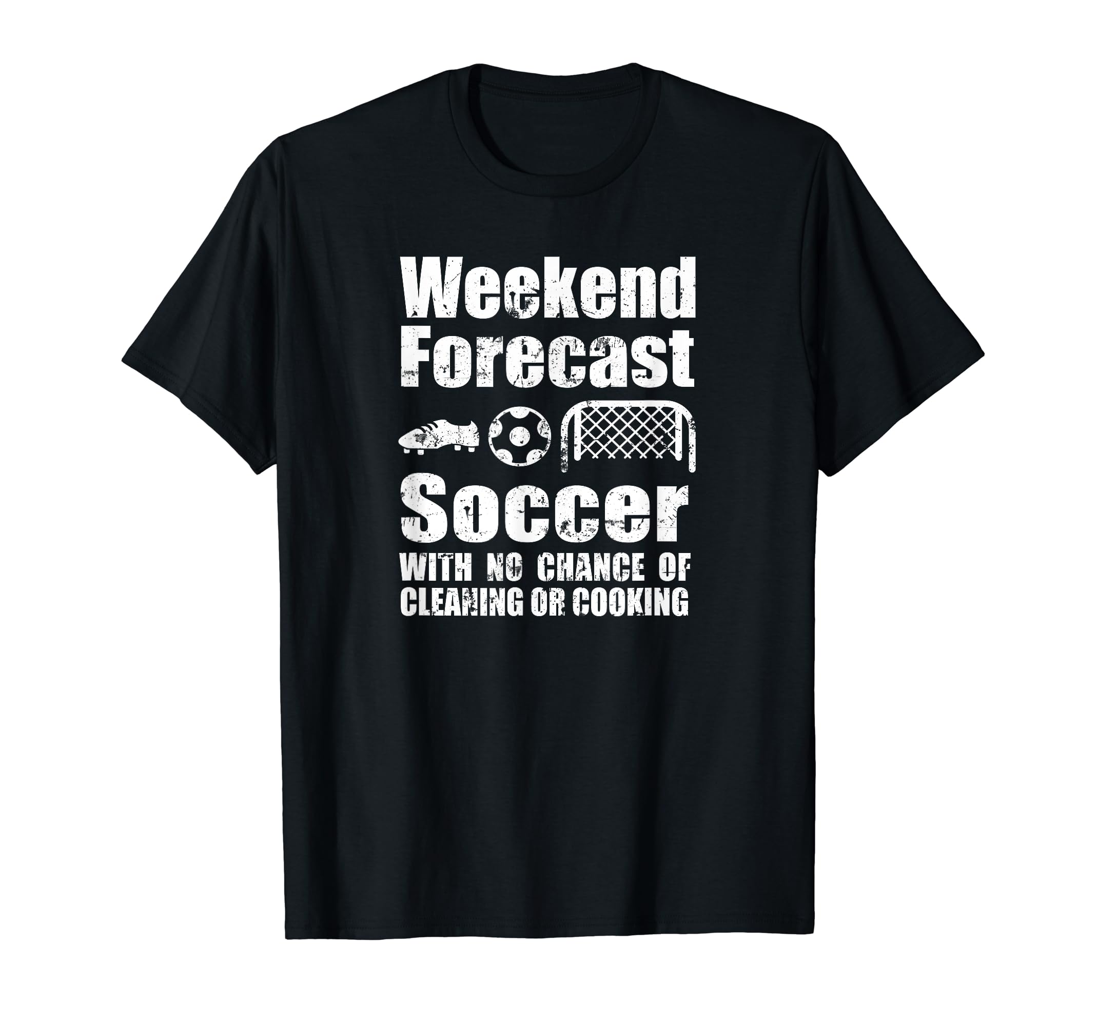Funny Soccer Weekend Forecast Soccer T-Shirt - Novelty Apparel Unisex - T-Shirt, Sweatshirt, Hoodie