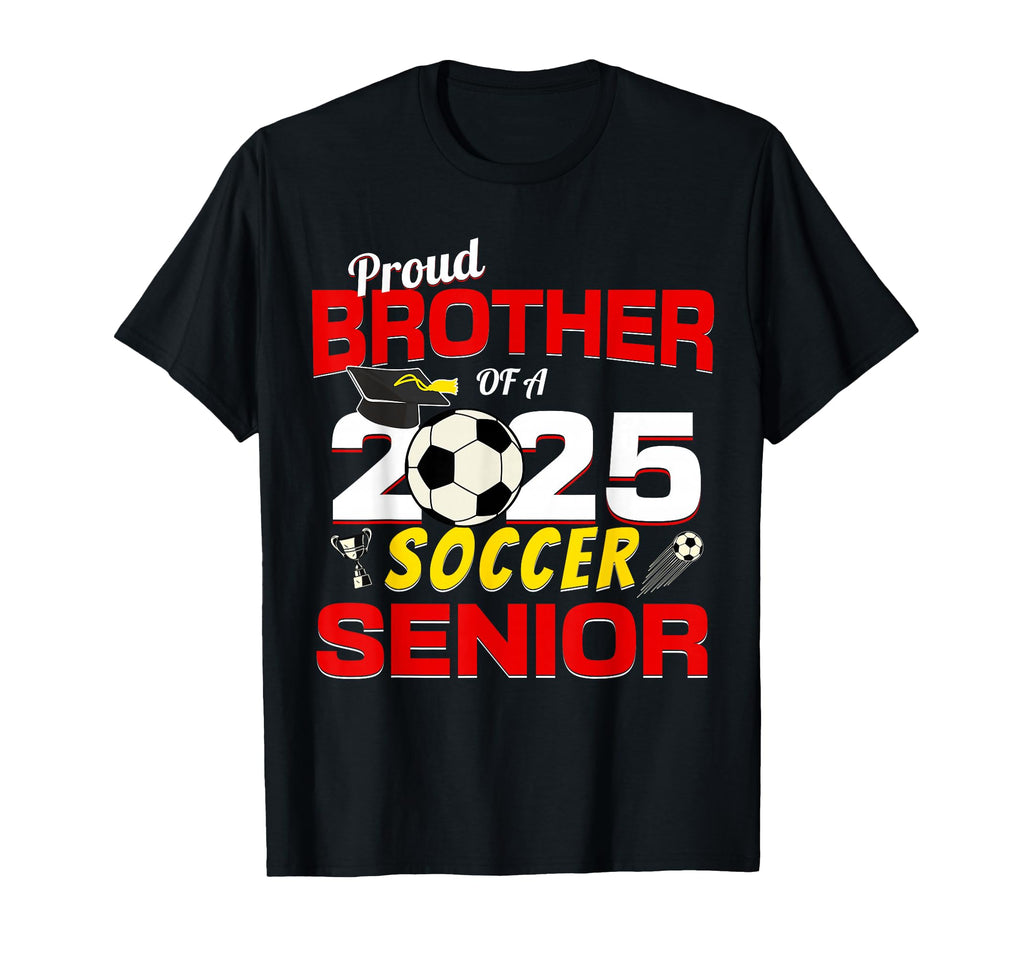Senior Brother 2025 Proud Brother 2025 T-Shirt - Graphic Print Unisex - T-Shirt, Sweatshirt, Hoodie