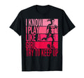 I Know I Play Like Try To Keep Up Soccer T-Shirt - Custom Art Print Unisex - T-Shirt, Sweatshirt, Hoodie