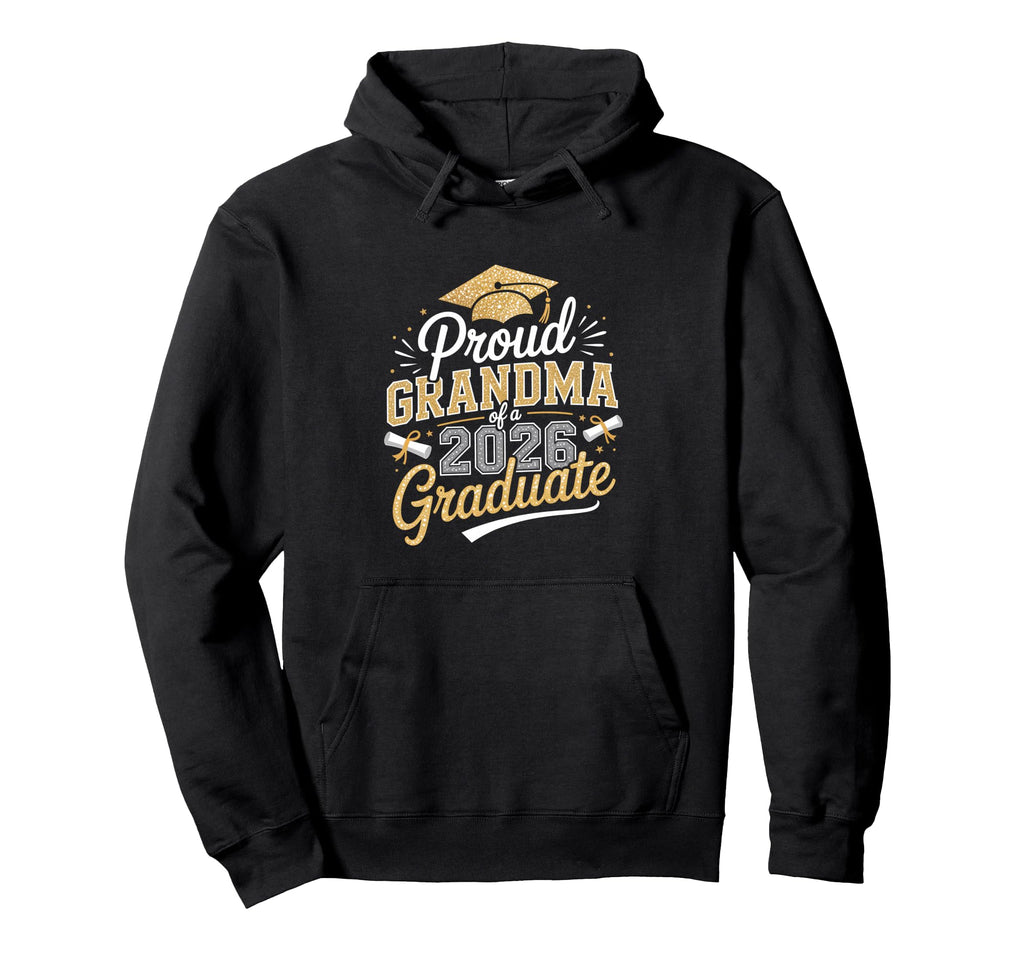 Proud Grandma 2026 Graduate Graduation Hoodie - Streetwear Style Unisex - T-Shirt, Sweatshirt, Hoodie