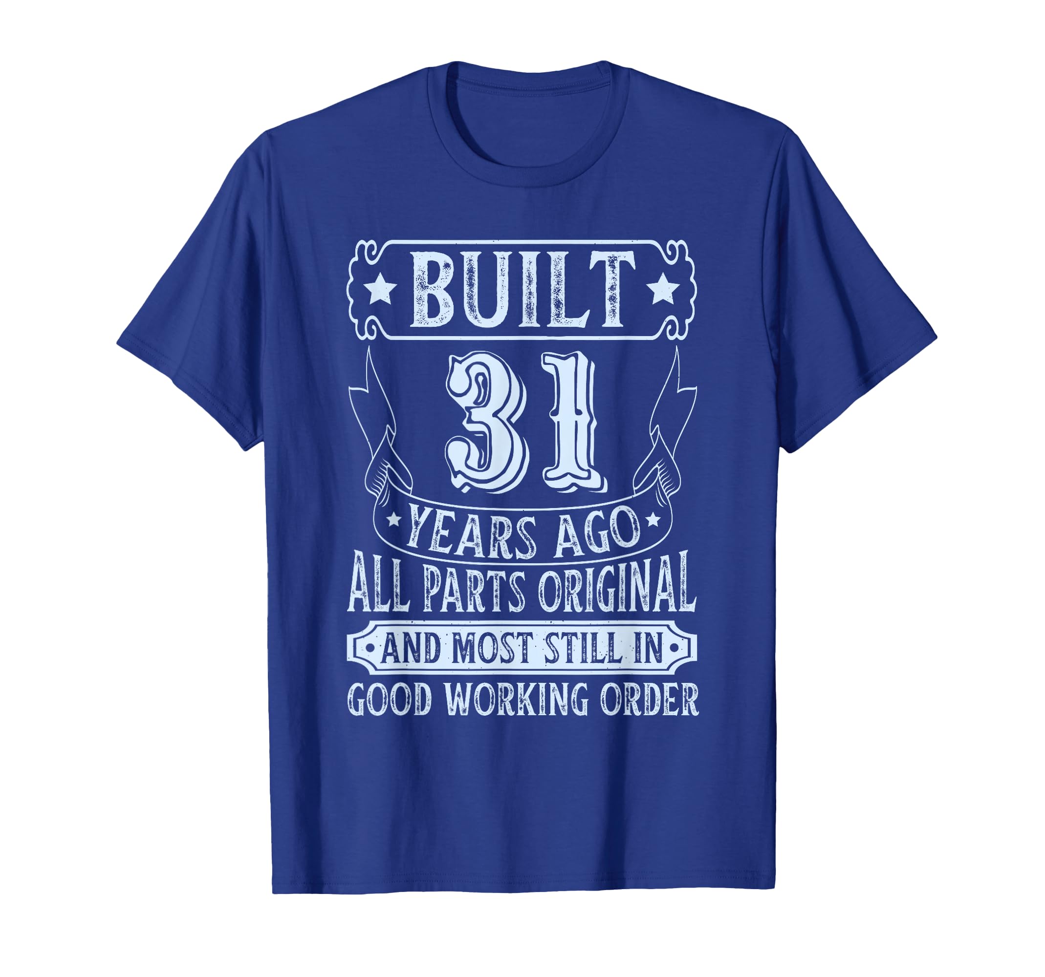 Funny 31 Year Old Gift 31St Birthday T-Shirt - Casual Everyday Wear Unisex - T-Shirt, Sweatshirt, Hoodie