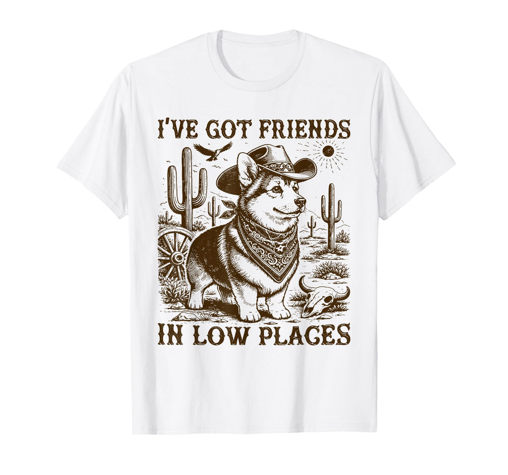 Corgis Dog Ive Got Friends Low Places Sweatshirt - Graphic Print Men Women - T-Shirt, Sweatshirt, Hoodie