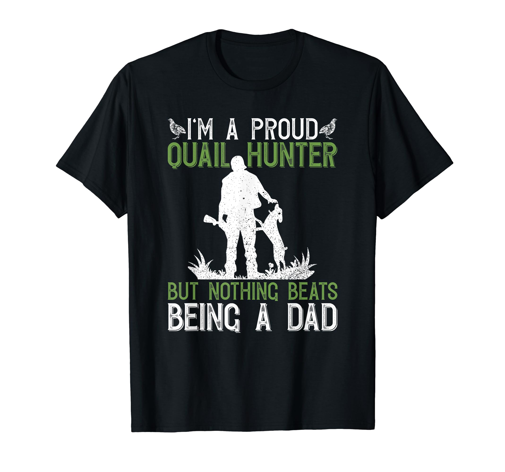 Quail Hunter Dad And Upland Game T-Shirt - Streetwear Style for Adults - T-Shirt, Sweatshirt, Hoodie