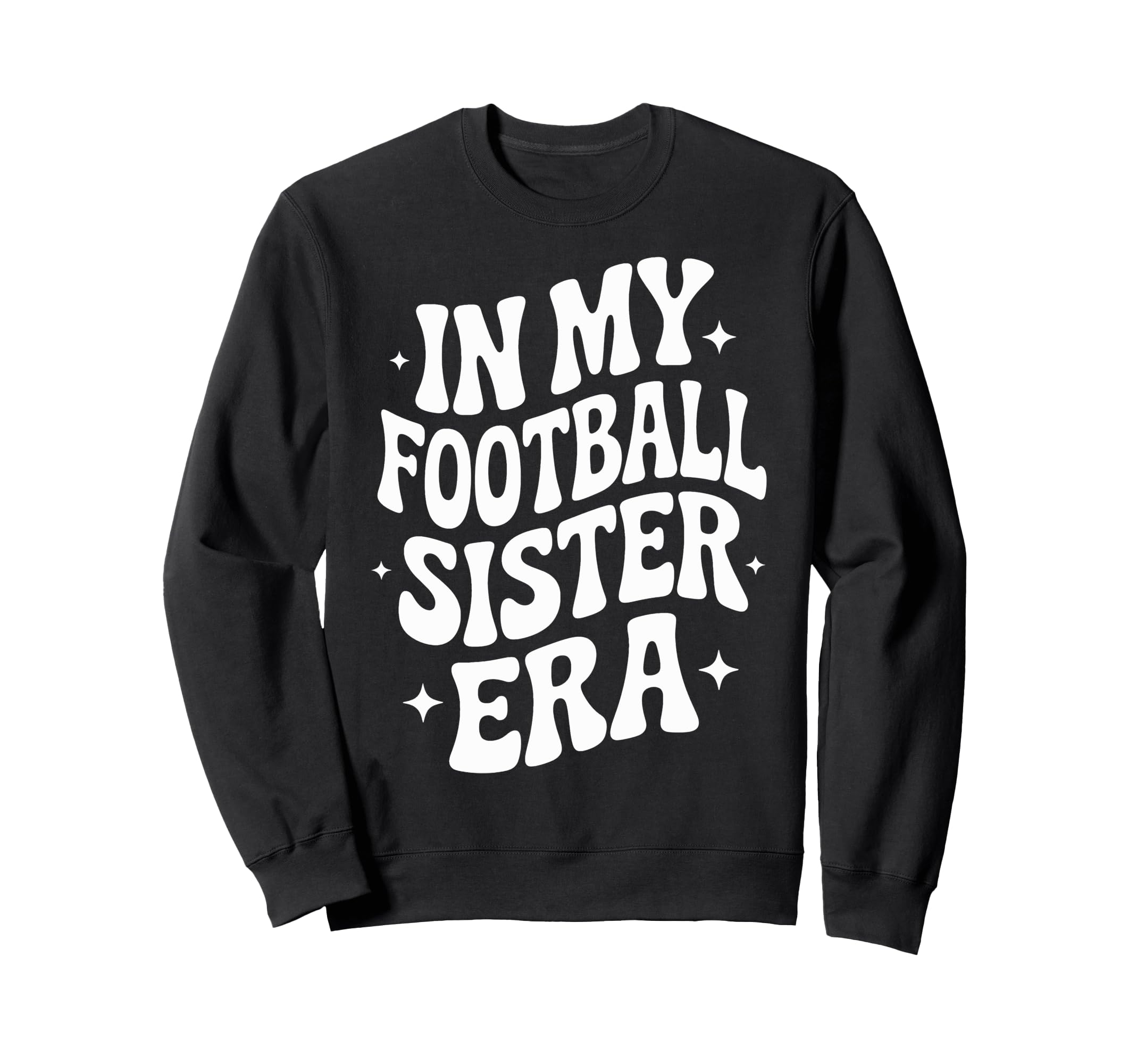 My Football Sister Era Soccer Sweatshirt - Casual Everyday Wear Men Women - T-Shirt, Sweatshirt, Hoodie