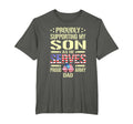 Proudly Supporting My Son As He Serves T-Shirt - Graphic Print for Adults - T-Shirt, Sweatshirt, Hoodie