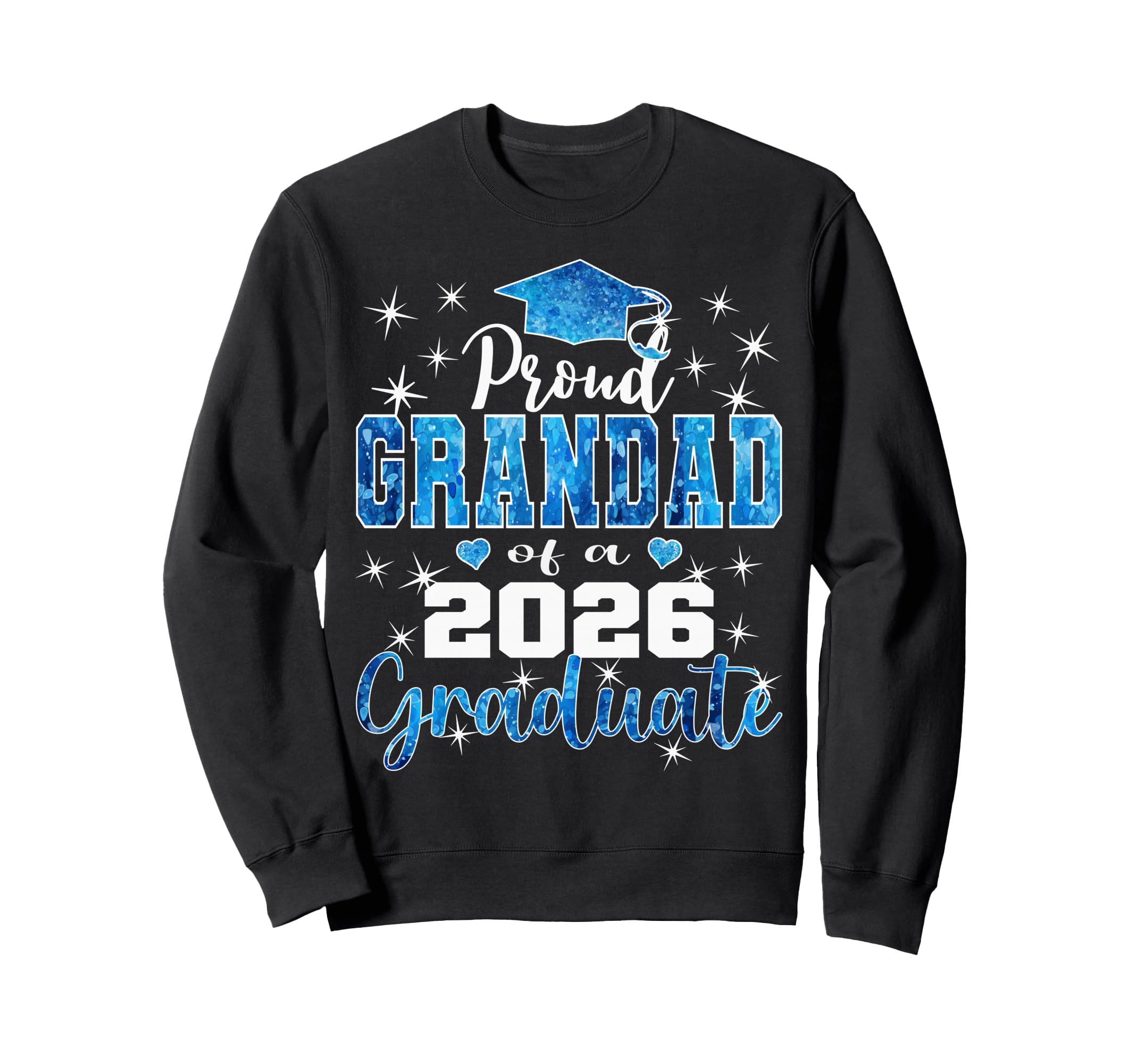 Super Proud Grandad 2026 Graduate Sweatshirt - Casual Everyday Wear Unisex - T-Shirt, Sweatshirt, Hoodie