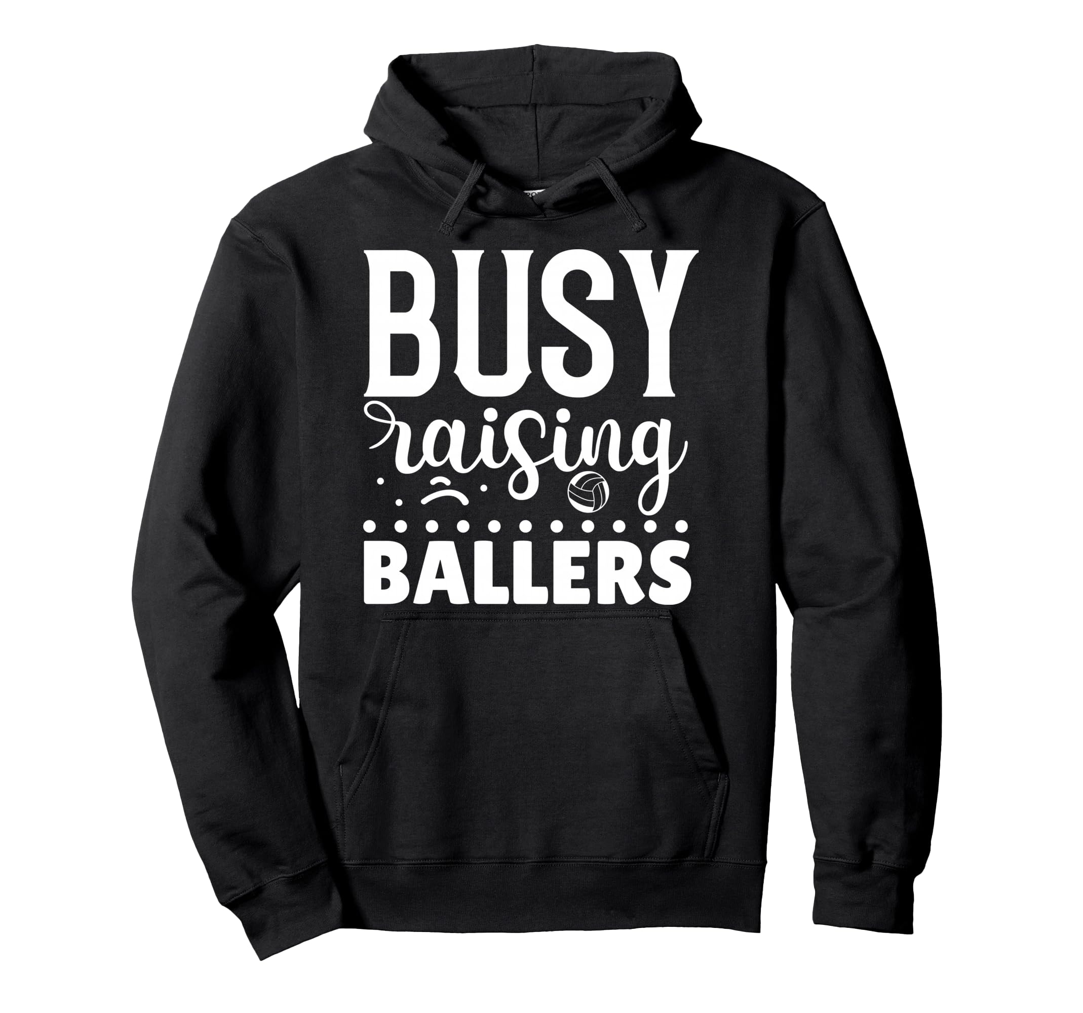 Busy Raising Ballers Volleyball Hoodie - Minimalist Print for Adults - T-Shirt, Sweatshirt, Hoodie