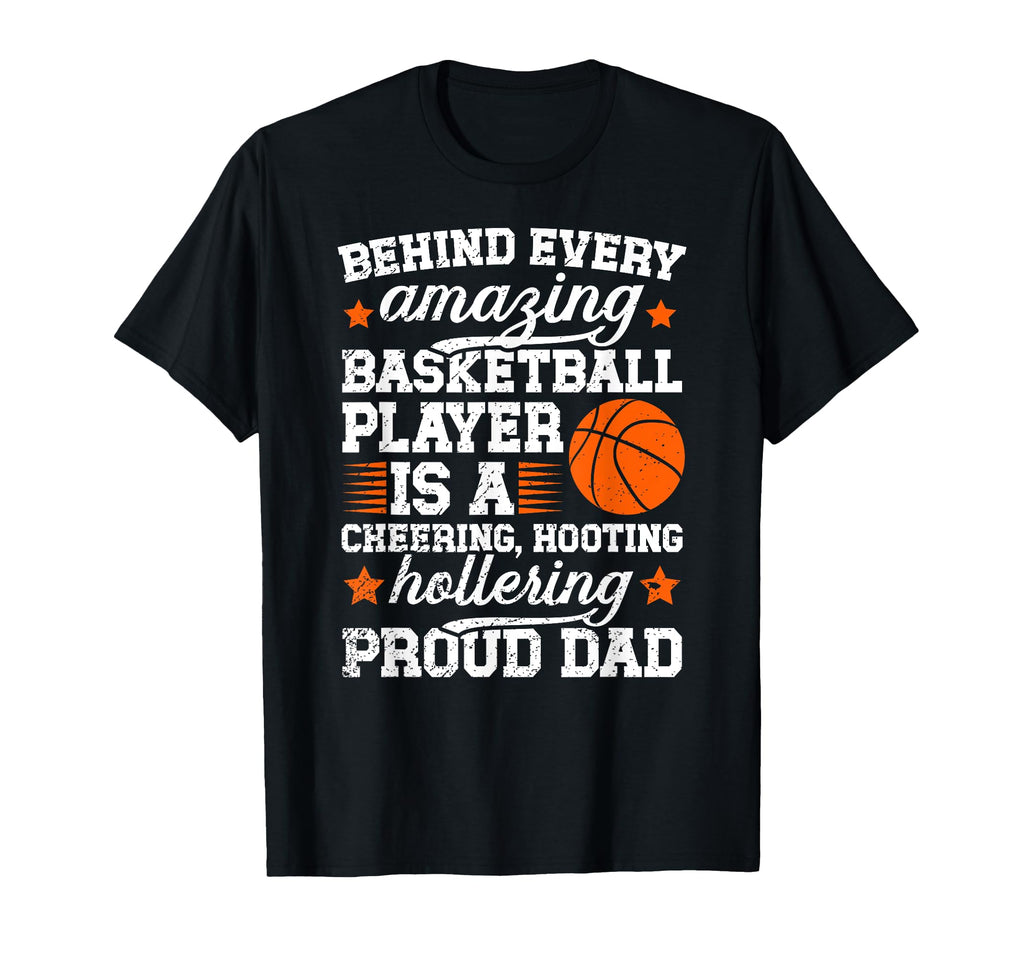 Proud Dad Basketball Dad Basketball T-Shirt - Trendy Graphic Men Women - T-Shirt, Sweatshirt, Hoodie