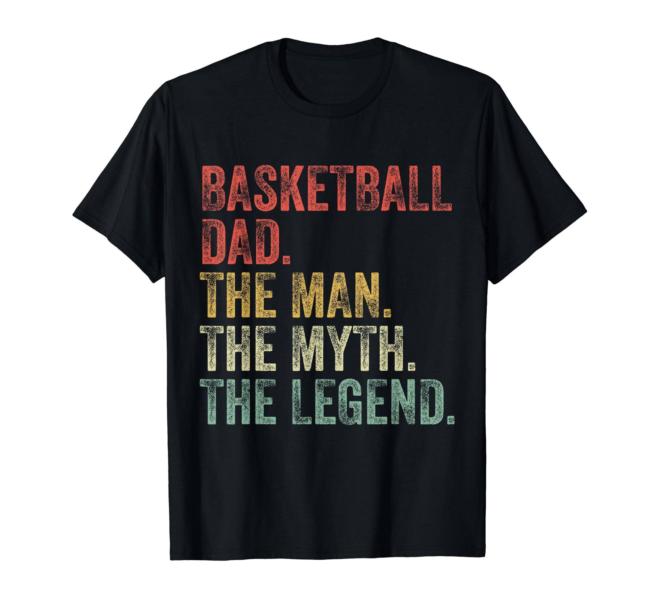 Basketball Dad Myth Legend Fathers Day T-Shirt - Graphic Print Men Women - T-Shirt, Sweatshirt, Hoodie