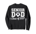 Proud Senior Dad Soccer Class Sweatshirt - Aesthetic Graphic for Adults - T-Shirt, Sweatshirt, Hoodie