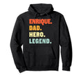 Enrique Dad Hero Legend Personalized Hoodie - Unique Graphic Men Women - T-Shirt, Sweatshirt, Hoodie