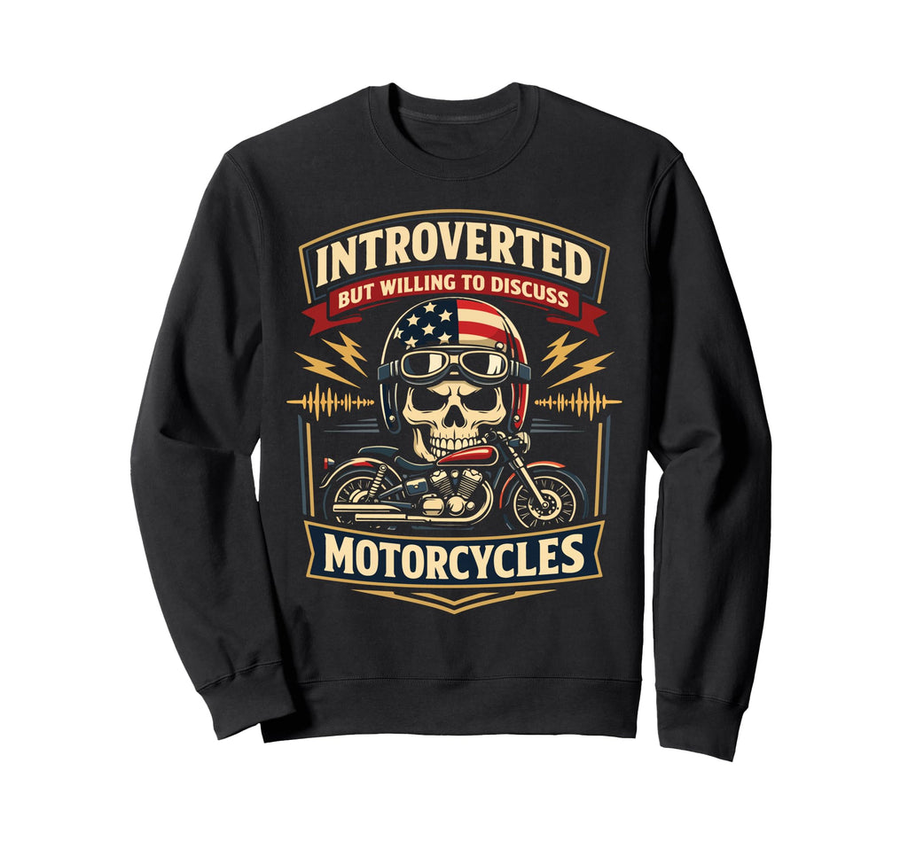 Motorcycle Biker Introverted But Sweatshirt - Minimalist Print Men Women - T-Shirt, Sweatshirt, Hoodie