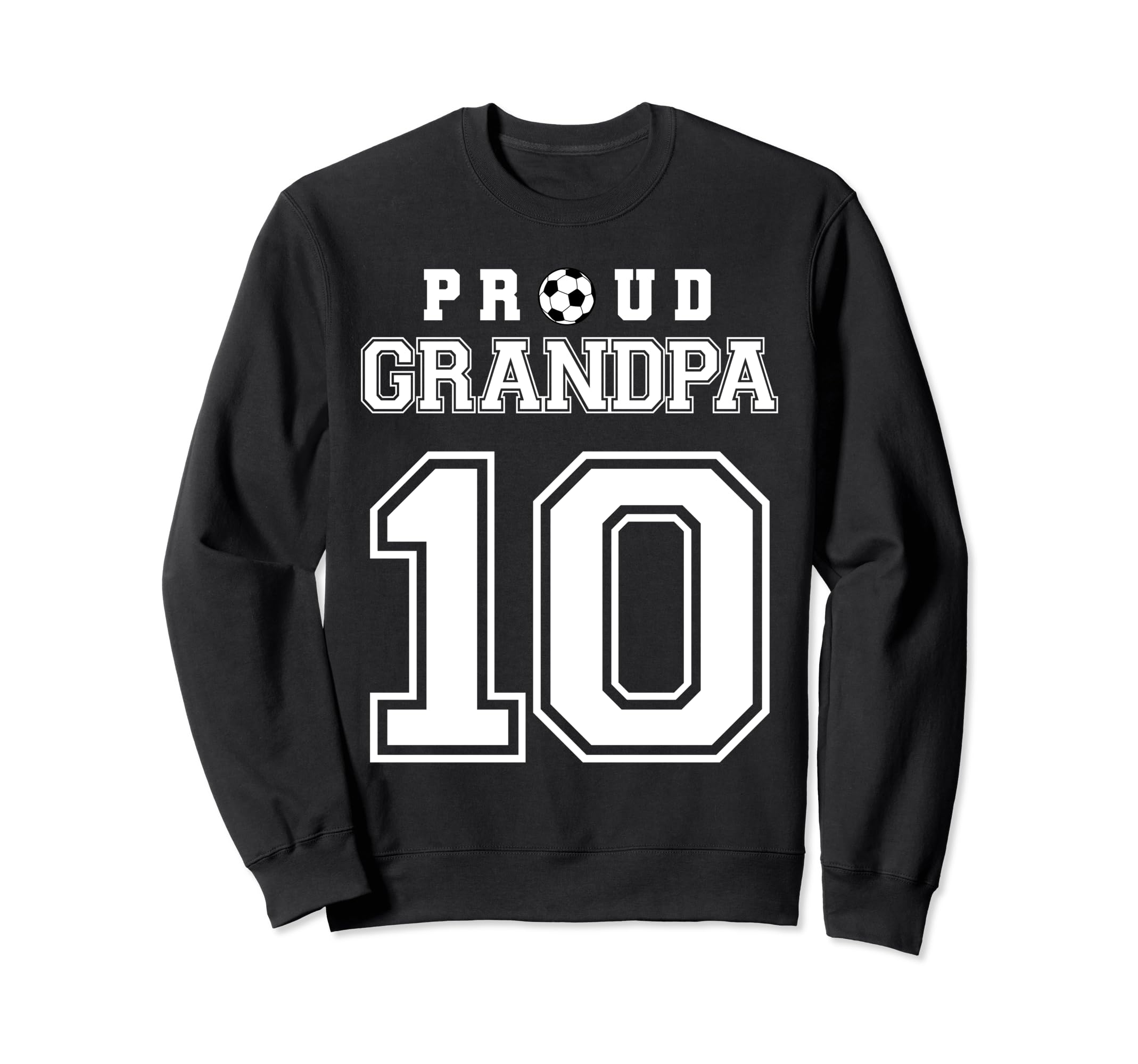 Number 10 Custom Proud Soccer Futbol Sweatshirt - Graphic Print Unisex - T-Shirt, Sweatshirt, Hoodie
