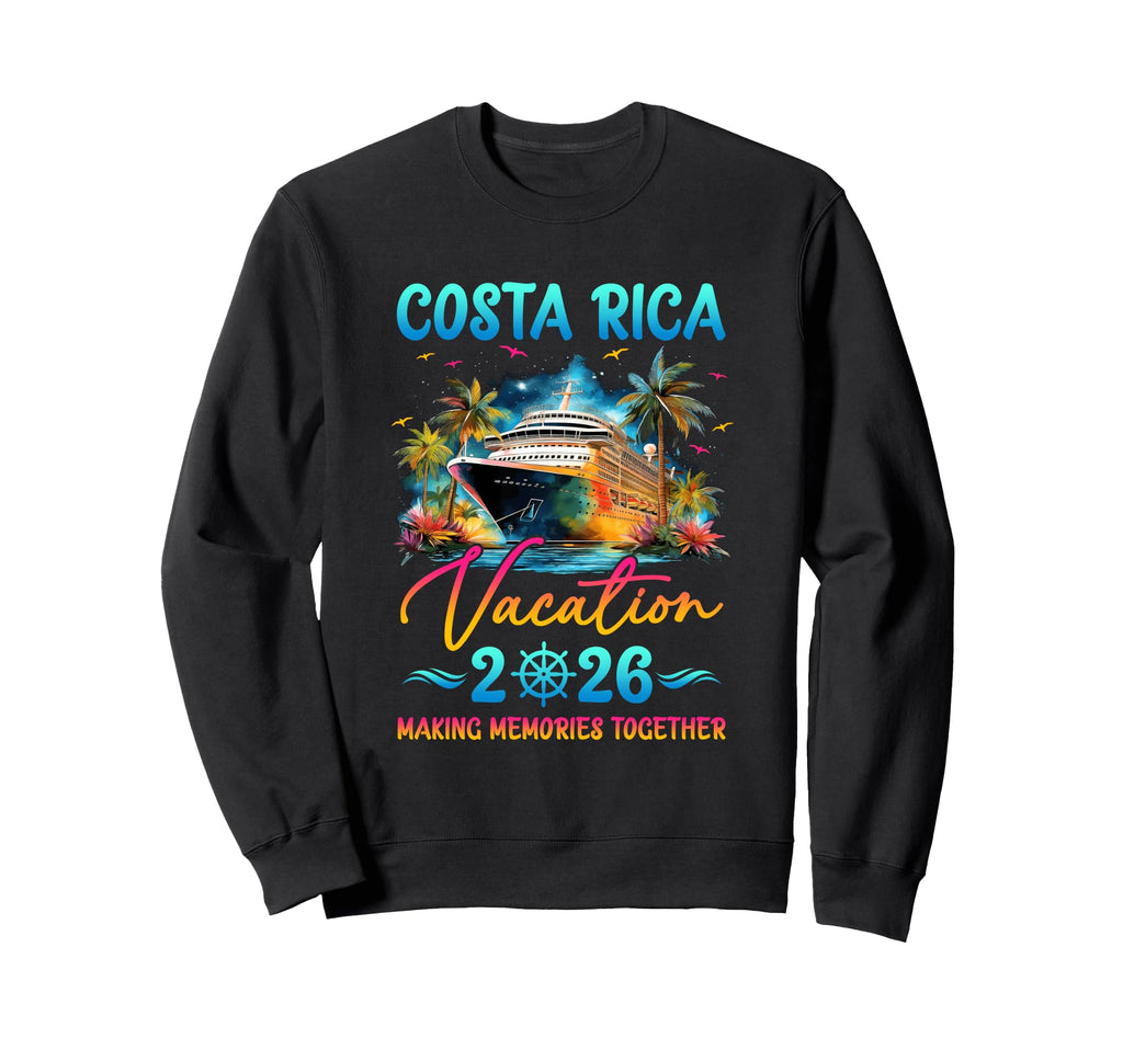 Costa Rica Family Vacation 2026 Sweatshirt - Novelty Apparel Unisex - T-Shirt, Sweatshirt, Hoodie