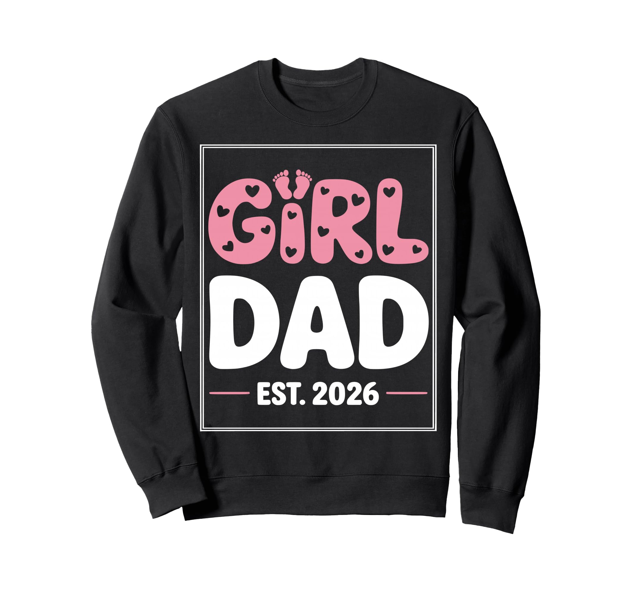 Promoted To Daddy Its Est 2026 New Sweatshirt - Aesthetic Graphic Unisex - T-Shirt, Sweatshirt, Hoodie
