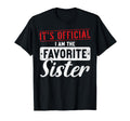Its Im Favorite Sister Sibling T-Shirt - Novelty Apparel for Adults - T-Shirt, Sweatshirt, Hoodie