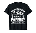 Want To Hear Joke About Paper Dad T-Shirt - Novelty Apparel for Adults - T-Shirt, Sweatshirt, Hoodie