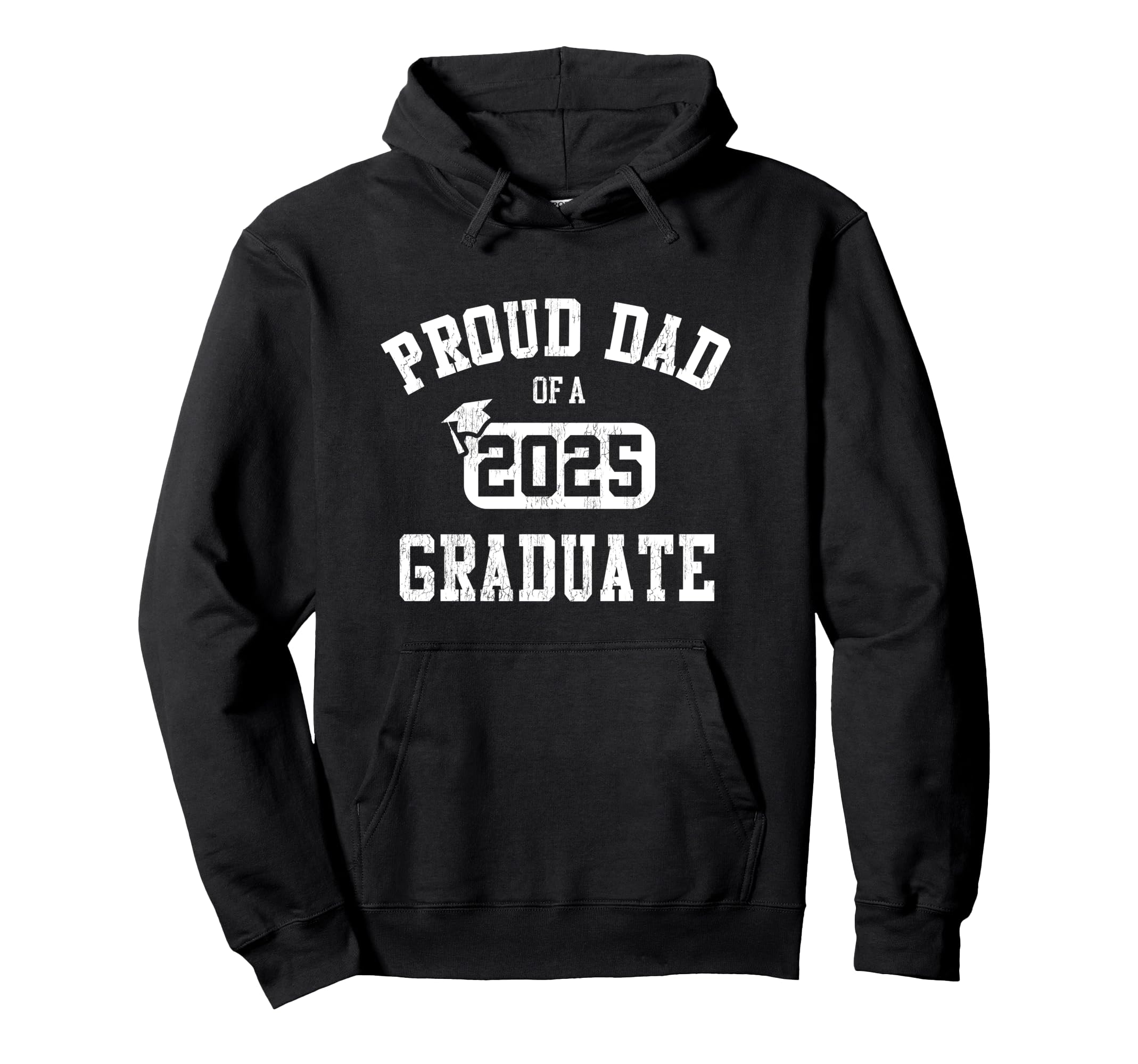 Proud Dad 2025 Graduate Grad Class Hoodie - Casual Everyday Wear Men Women - T-Shirt, Sweatshirt, Hoodie