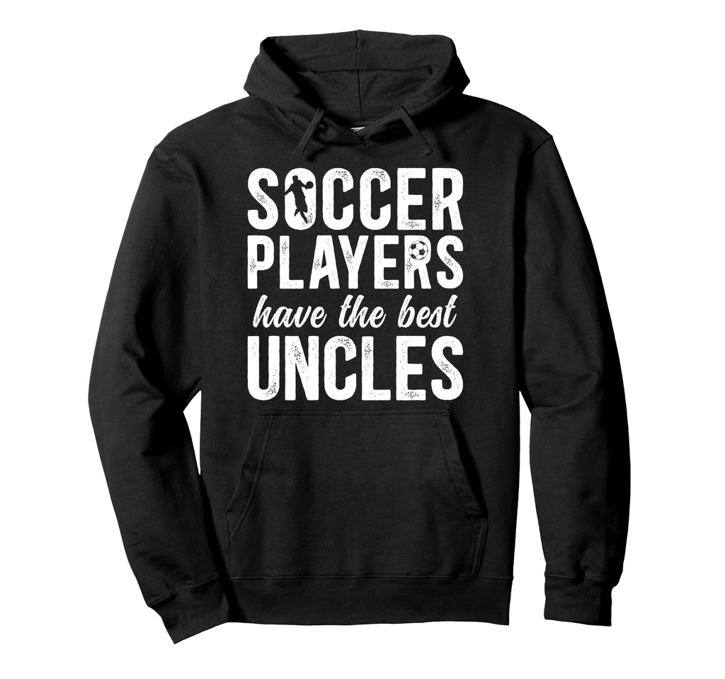 Best Soccer Uncle Soccer Player Uncle Hoodie - Aesthetic Graphic Unisex - T-Shirt, Sweatshirt, Hoodie