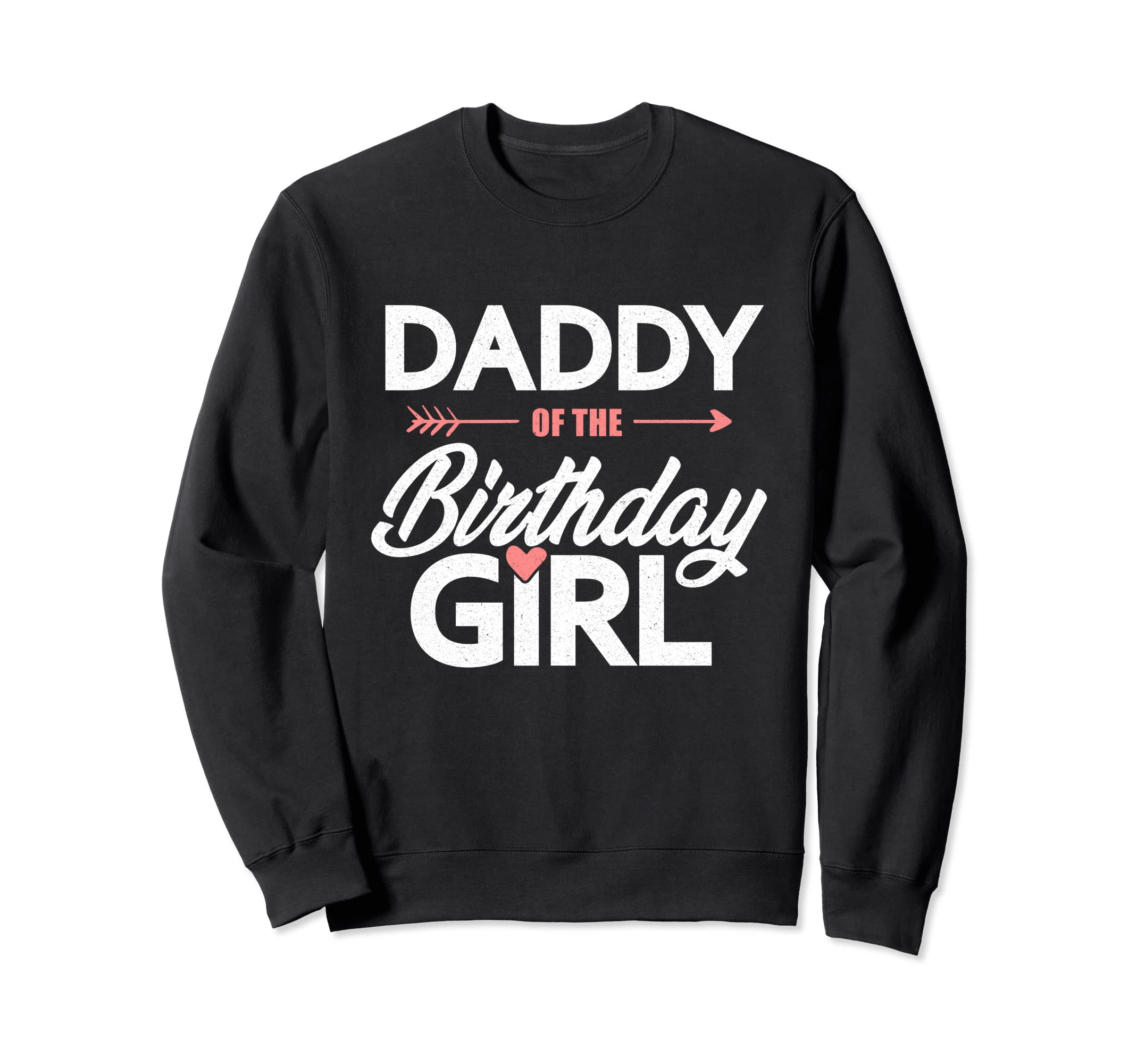 Dadd Birthday Birthday Father Sweatshirt - Aesthetic Graphic Men Women - T-Shirt, Sweatshirt, Hoodie