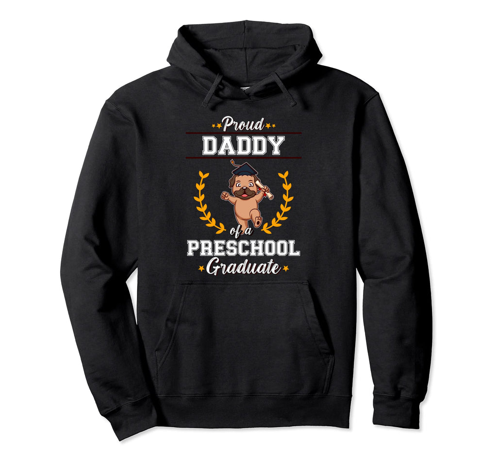 Proud Dad Preschool Graduate Graduation Hoodie - Trendy Graphic Men Women - T-Shirt, Sweatshirt, Hoodie