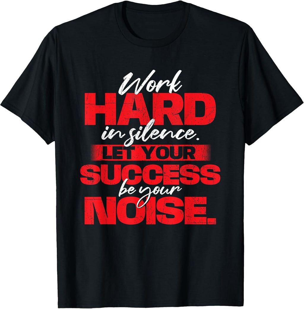 Work Hard in Silence Inspirational Motivational - Adult & Kids T-Shirts, Sweatshirts & Hoodies apparel design preview 1