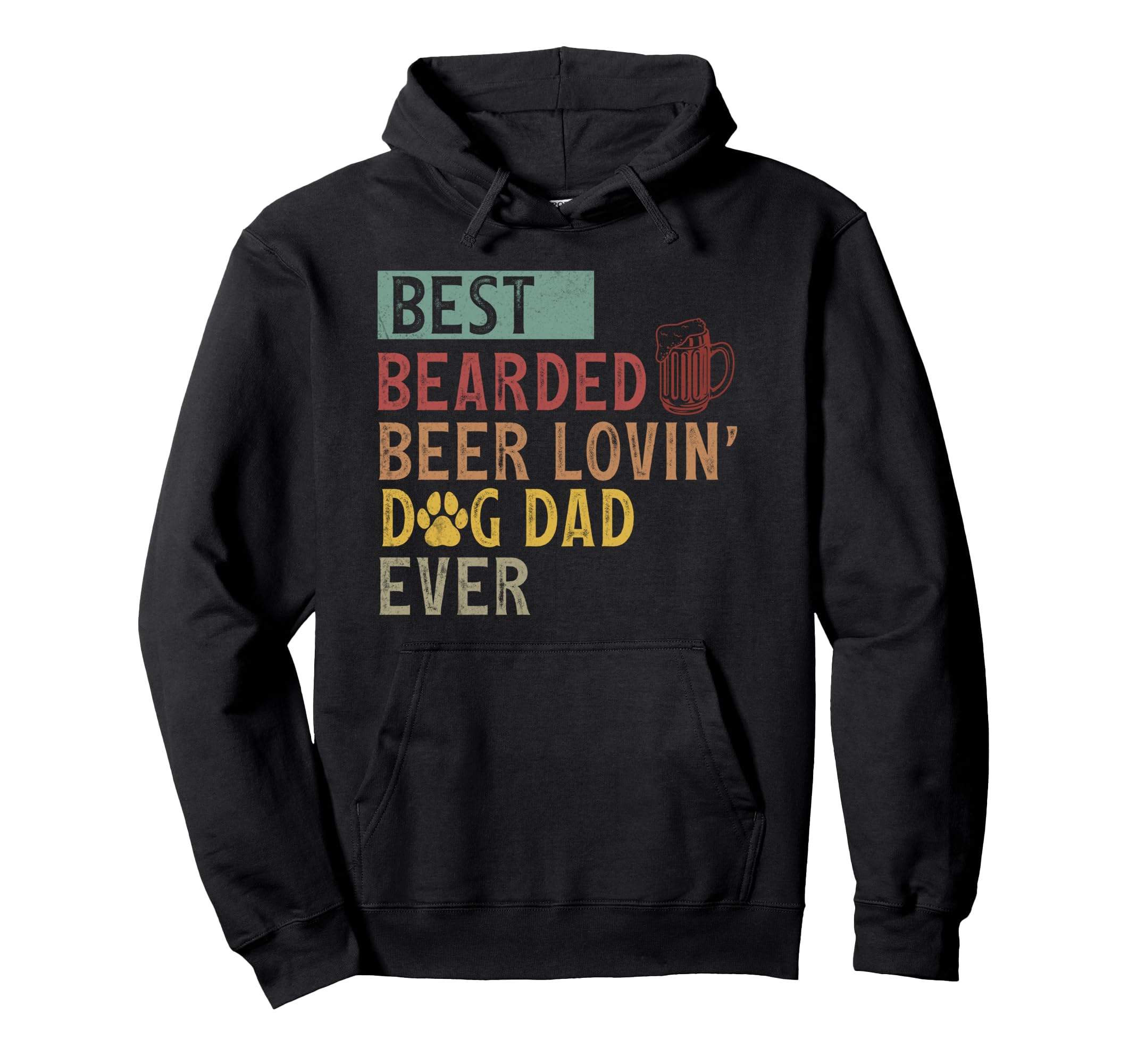 Best Bearded Beer Lovin Dog Dad Ever Hoodie - Minimalist Print Men Women - T-Shirt, Sweatshirt, Hoodie