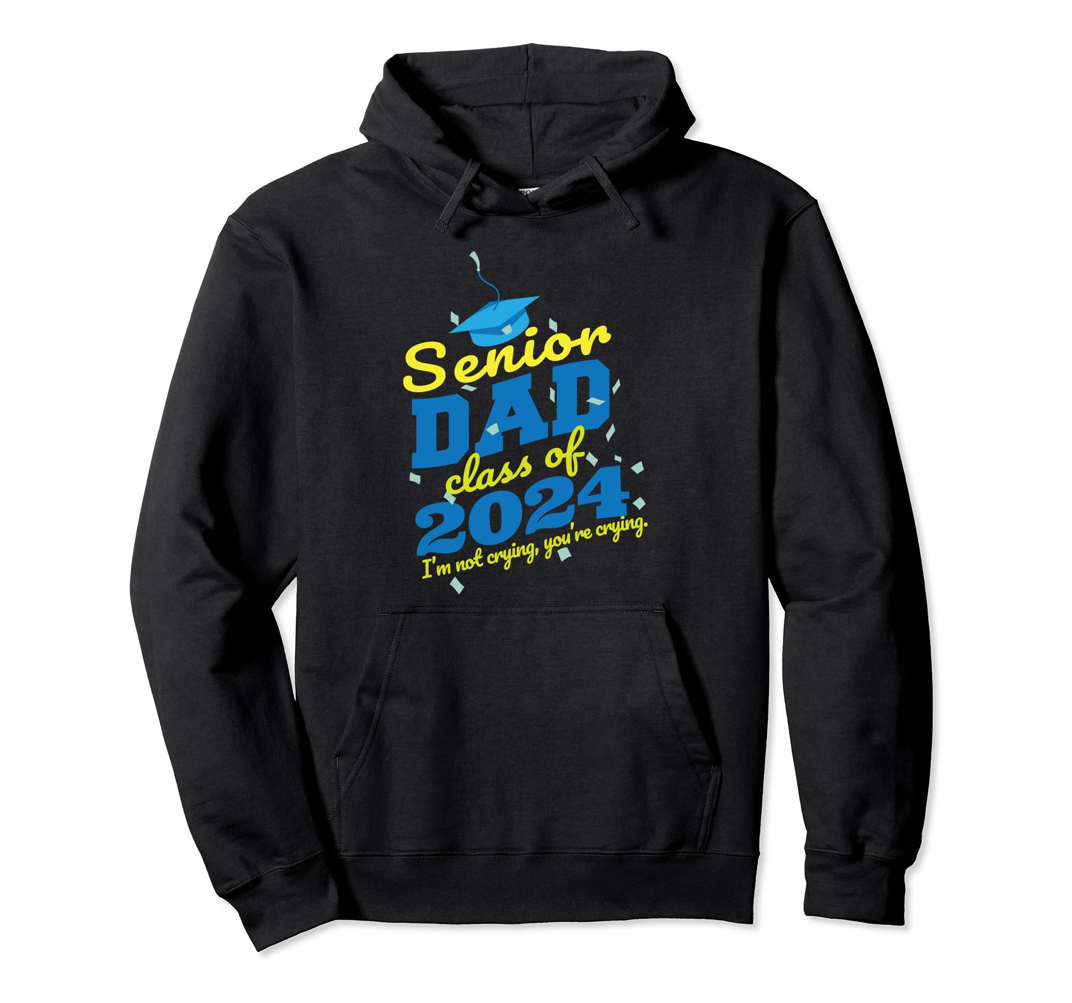 Proud Daddy Senior Dad Class 2024 Funny Hoodie - Novelty Apparel Unisex - T-Shirt, Sweatshirt, Hoodie