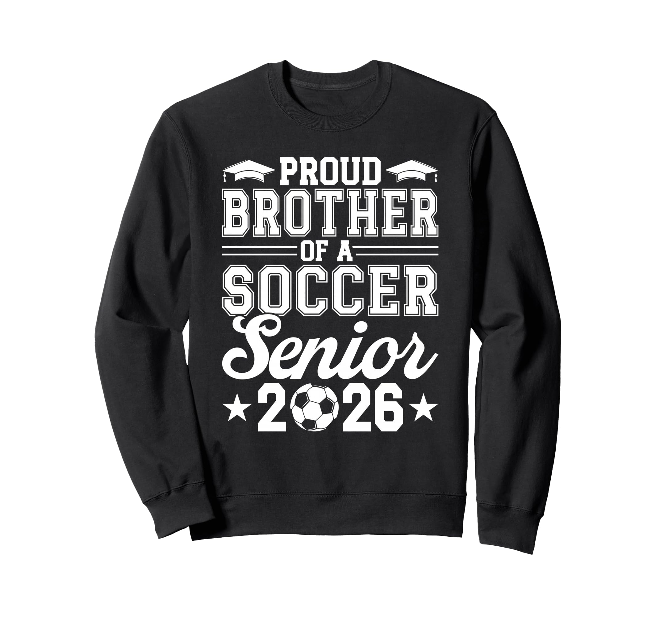 Proud Brother 2026 Senior Soccer Sweatshirt - Minimalist Print Men Women - T-Shirt, Sweatshirt, Hoodie