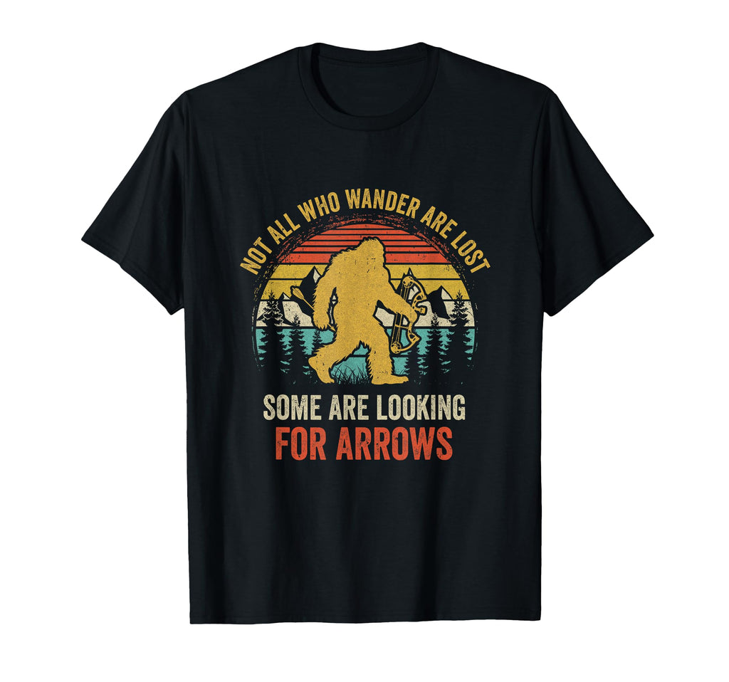 Funny Archery Not All Wander Are Lost T-Shirt - Graphic Print Unisex - T-Shirt, Sweatshirt, Hoodie