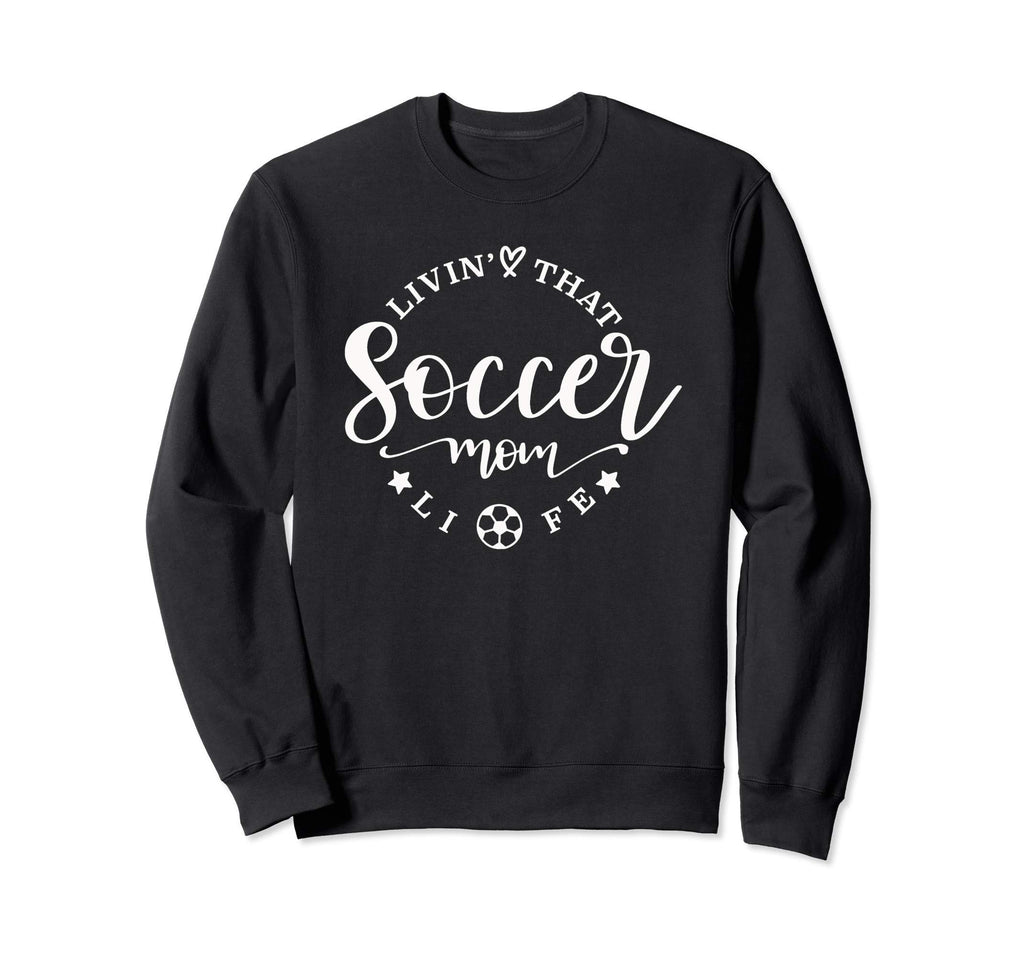 Soccer Mom Sweatshirt - Fun Novelty Design Men Women - T-Shirt, Sweatshirt, Hoodie