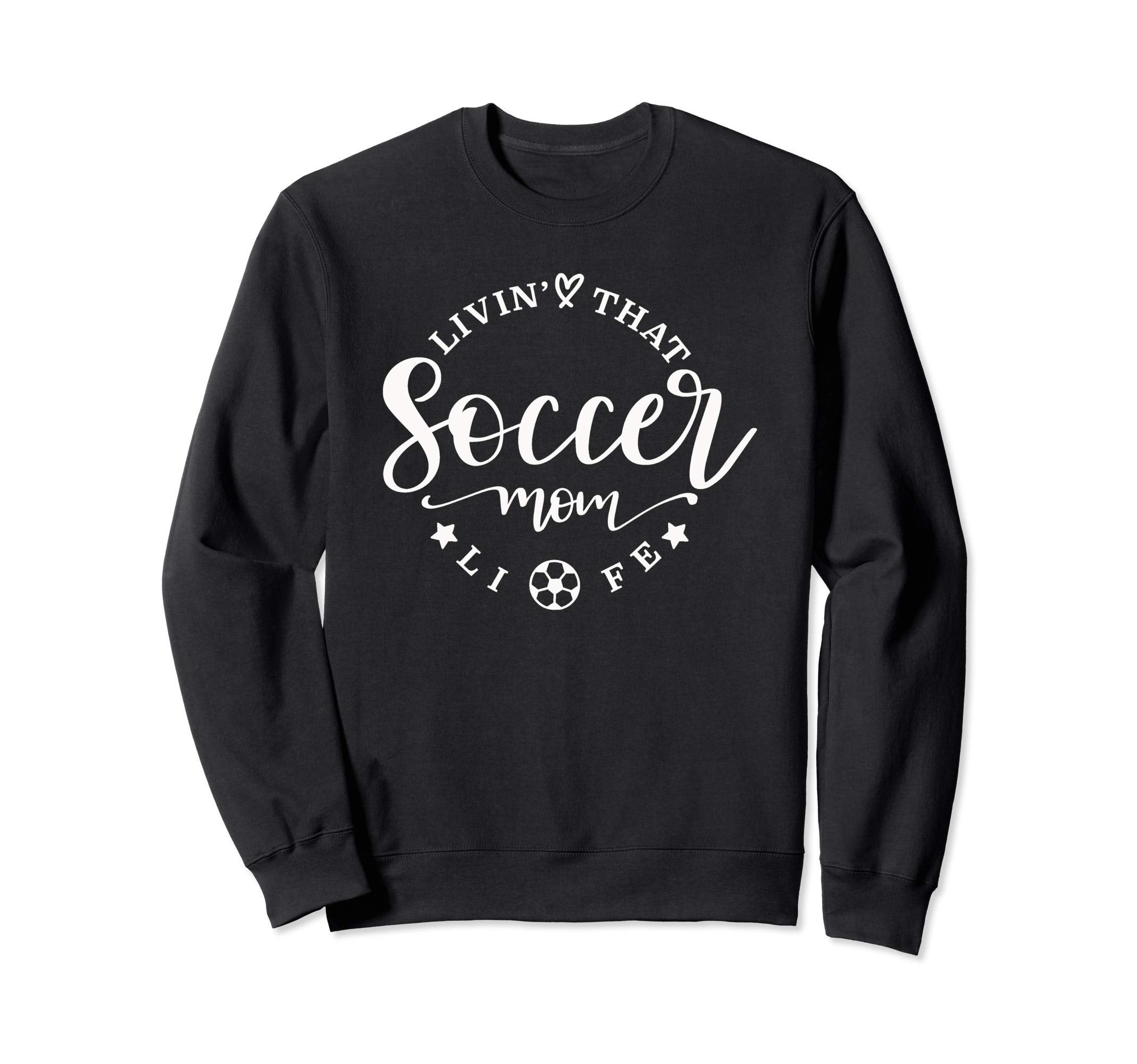 Soccer Mom Sweatshirt - Fun Novelty Design Men Women - T-Shirt, Sweatshirt, Hoodie
