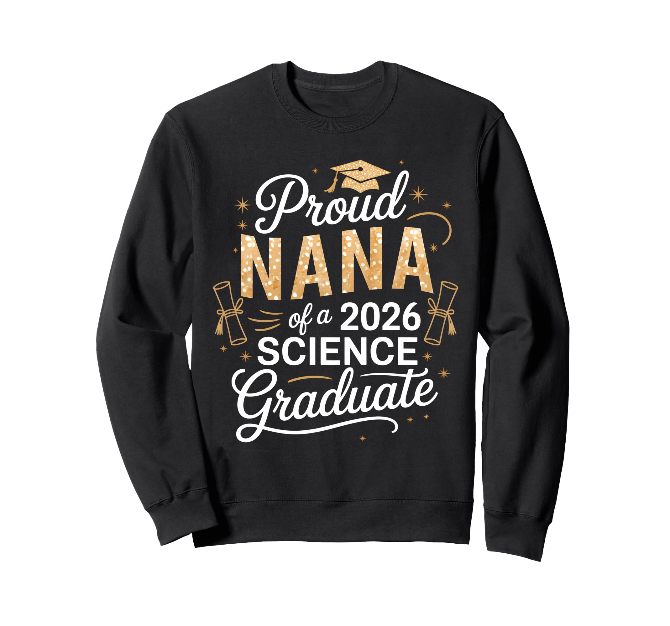 Proud Nana Class 2026 Science Graduate Sweatshirt - Graphic Print Unisex - T-Shirt, Sweatshirt, Hoodie