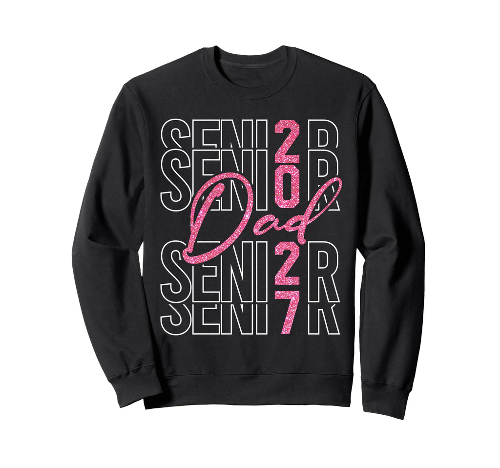 Senior Dad Proud Dad Senior 2027 Sweatshirt - Custom Art Print Unisex - T-Shirt, Sweatshirt, Hoodie