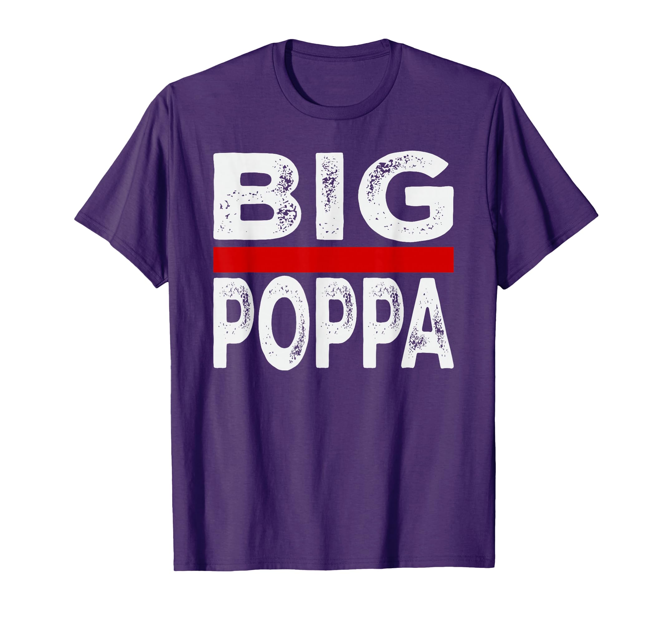 Big Poppa Funny Dad Joke Fathers T-Shirt - Casual Everyday Wear for Adults - T-Shirt, Sweatshirt, Hoodie
