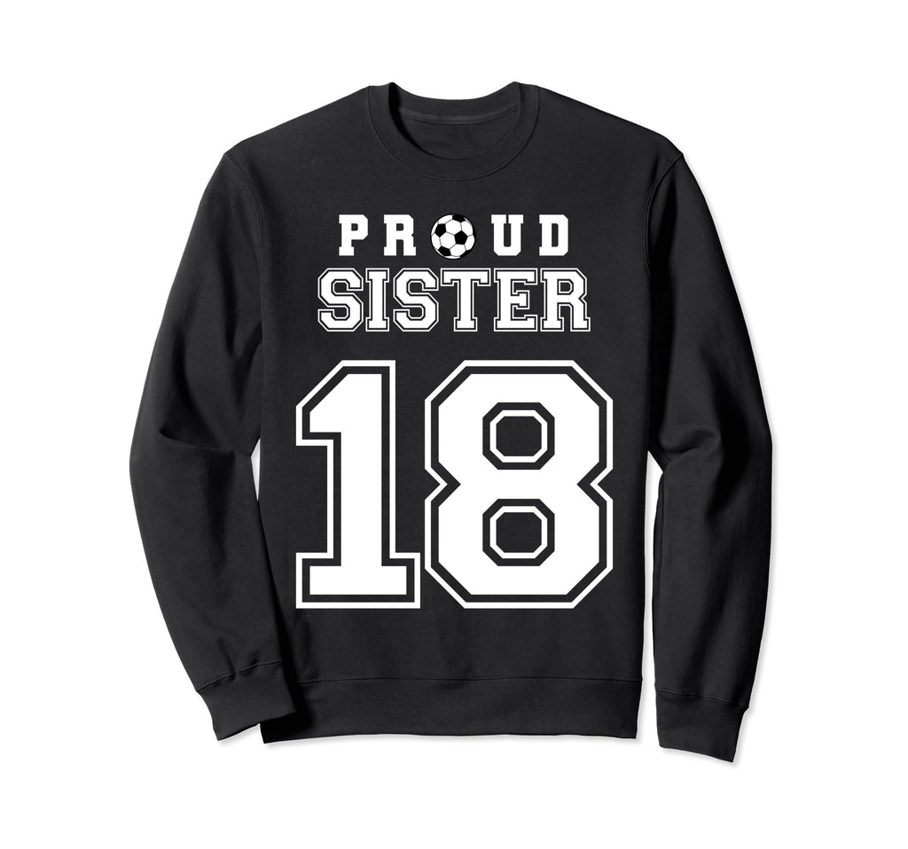 Number 18 Custom Proud Soccer Futbol Sweatshirt - Unique Graphic Unisex - T-Shirt, Sweatshirt, Hoodie