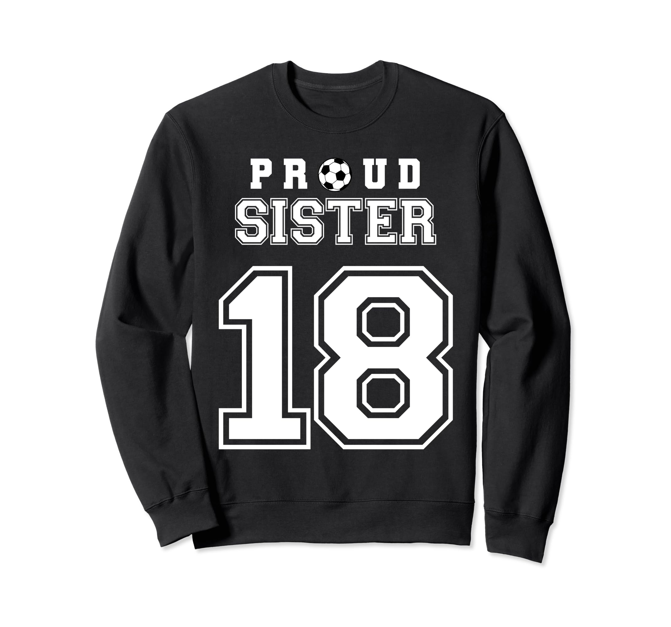 Number 18 Custom Proud Soccer Futbol Sweatshirt - Unique Graphic Unisex - T-Shirt, Sweatshirt, Hoodie