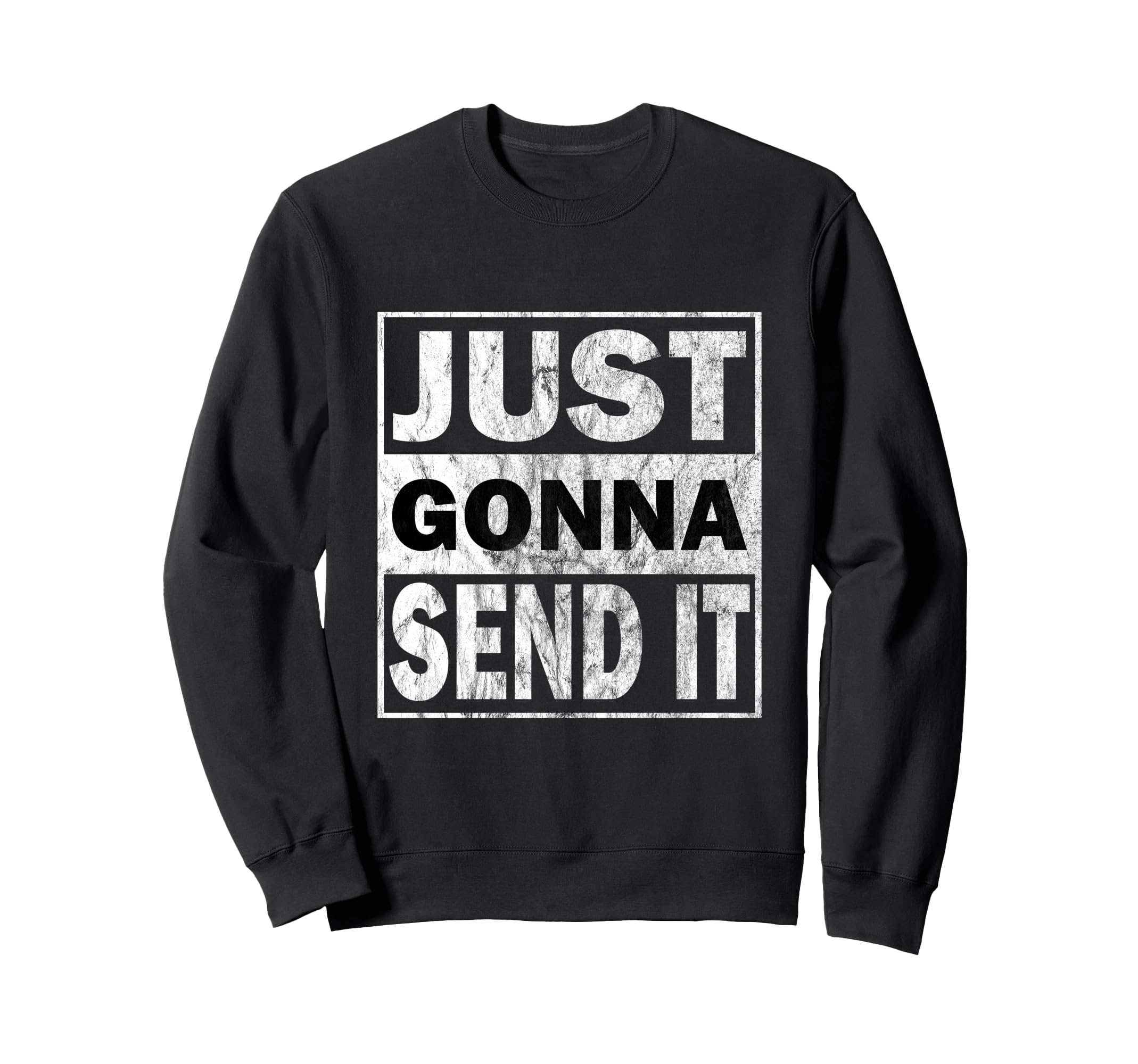 Just Gonna Send It Snowmobile Sweatshirt - Novelty Apparel for Adults - T-Shirt, Sweatshirt, Hoodie