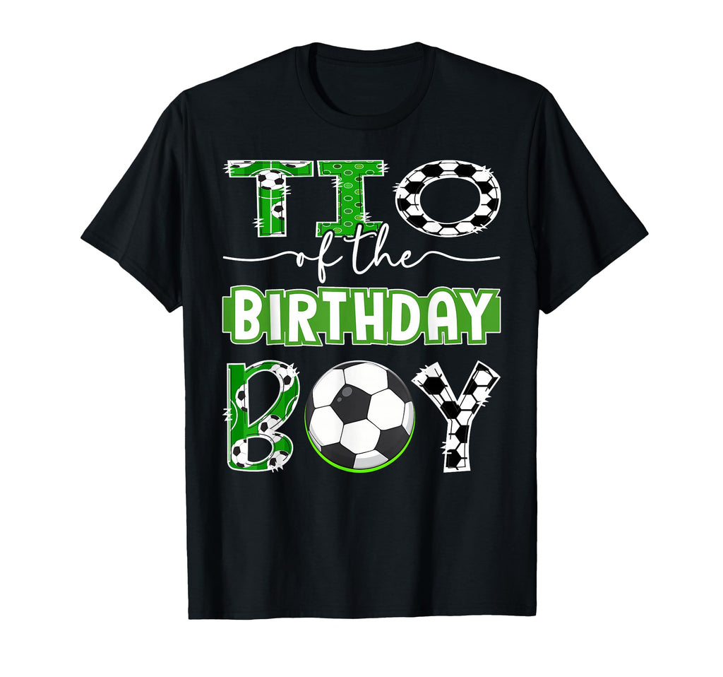 Tio Birthday Soccer Player Birthday T-Shirt - Fun Novelty Design Unisex - T-Shirt, Sweatshirt, Hoodie